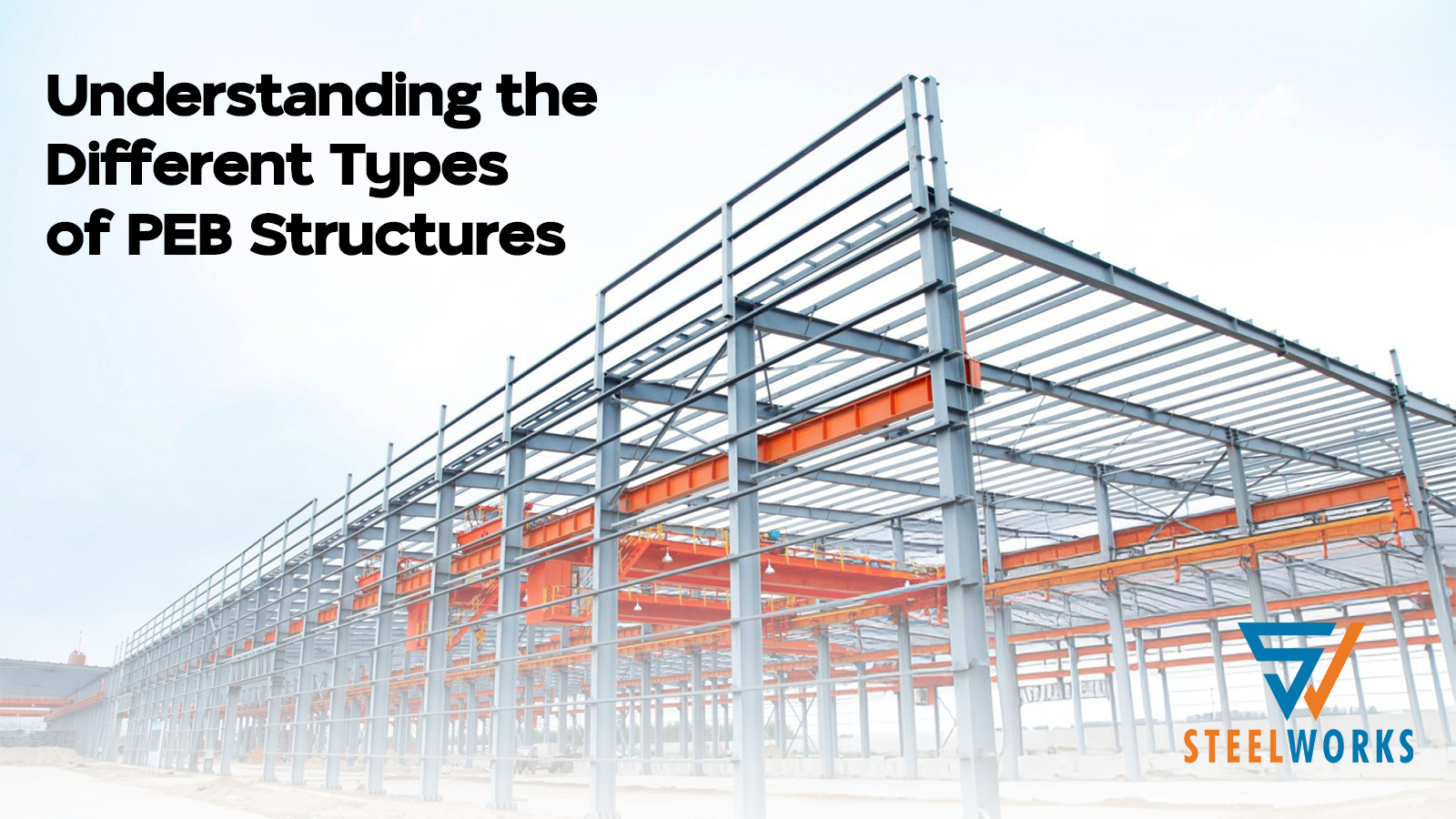 You are currently viewing Understanding the Different Types of PEB Structures